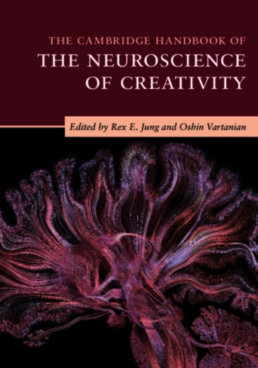 The Cambridge Handbook of the Neuroscience of Creativity