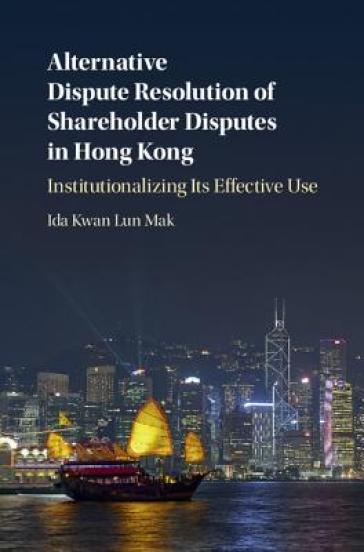 Alternative Dispute Resolution Of Shareholder Disputes In Hong Kong