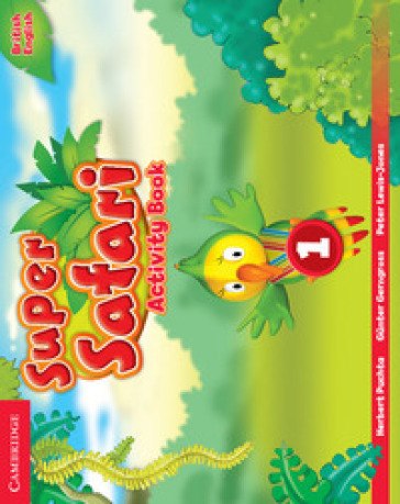 Super safari. Level 1. Activity book. Per la Scuola elementare