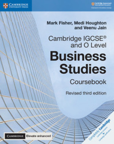 Cambridge IGCSE and O Level Business Studies. Coursebook. Per le Scuole superiori. Con espansione online. Con CD-ROM