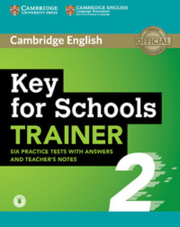 KET for schools trainer. Student's book with answers, downloadable audio and teacher's notes. Per la Scuola media. Vol. 2