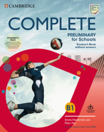 Complete preliminary for schools. B1. Student's book without answers. Per le Scuole superiori. Con Online Practice