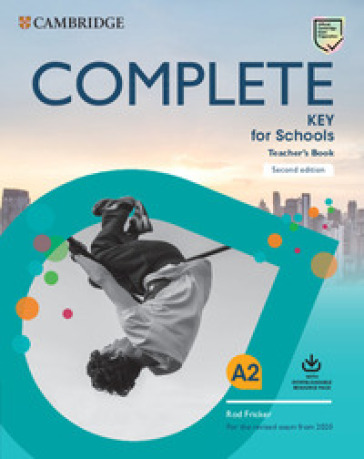 Complete key for schools. For the revised exam from 2020. Teacher's book. Per le Scuole superiori. Con e-book. Con Contenuto digitale per download-0