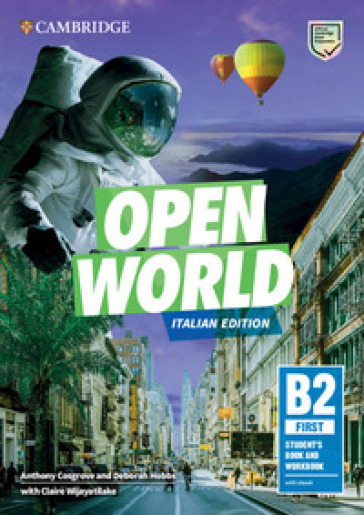 Open World. First B2. Student's book and Workbook. Italian edition. Per le Scuole superiori. Con e-book