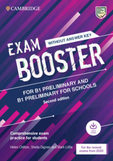 Exam booster Preliminary and Preliminary for schools. Student's book wthout answers (updated for the 2020 exam). Per le Scuole superiori. Con espansione online. Con File audio per il download