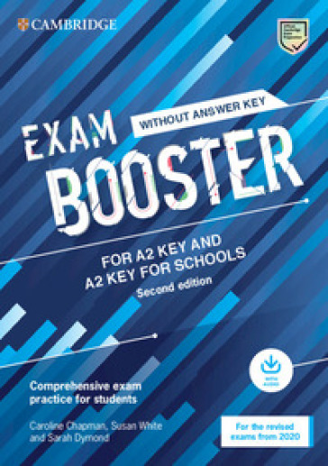 Cambridge English exam. Booster key and key for schools. Student's book without answers (updated for the 2020 exam). Per le Scuole superiori. Con File audio per il download