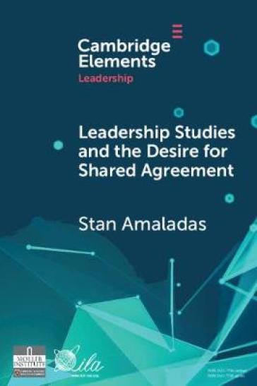  Leadership Studies and the Desire for Shared Agreement    -0