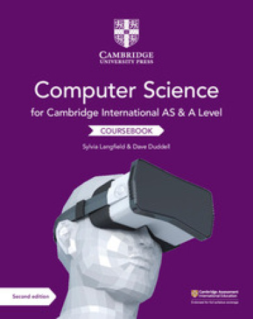 Cambridge international AS and A level. Computer science. Coursebook. Per le Scuole superiori