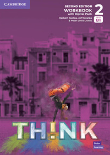 Think. Level 2. Workbook. Per le Scuole superiori. Con e-book. Con espansione online