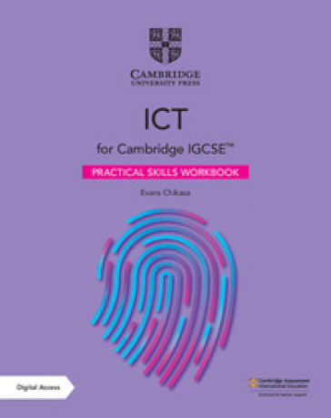 Cambridge IGCSE. ICT. Practical workbook. Con licenza 2 anni. per le Scuole superiori. Con espansione online