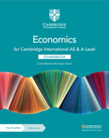 Cambridge International AS and A Level Economics. Coursebook. Per le Scuole superiori. Con e-book. Con espansione online
