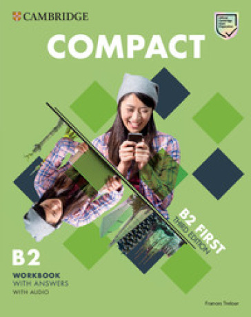 Compact First. Student's book with answers. Per le Scuole superiori. Con CD-Audio