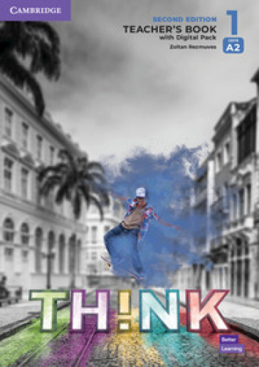 Think. Level 1. Teacher's book. Per le Scuole superiori. Con e-book. Con espansione online