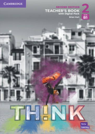 Think. Level 2. Teacher's book. Per le Scuole superiori. Con e-book. Con espansione online