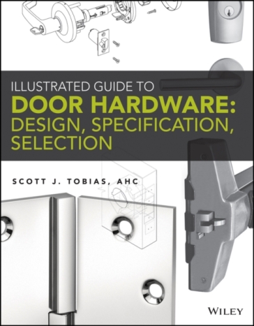  Illustrated Guide to Door Hardware: Design, Specification, Selection    -0