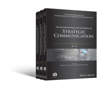The International Encyclopedia of Strategic Communication, 3 Volume Set