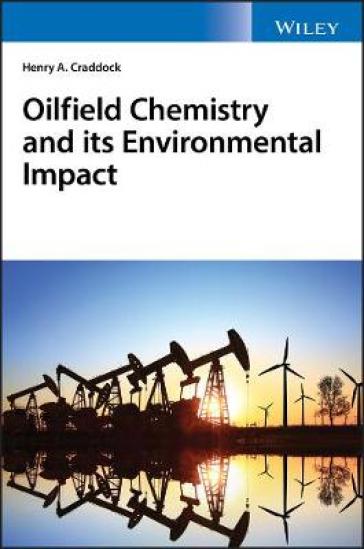 Oilfield Chemistry and its Environmental Impact