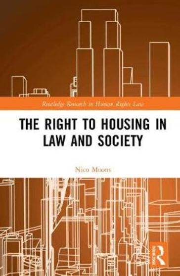 The Right to housing in law and society
