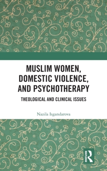 Muslim Women, Domestic Violence, and Psychotherapy