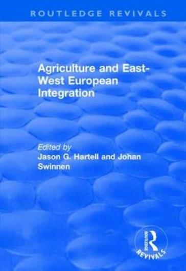 Agriculture and East-west European Integration
