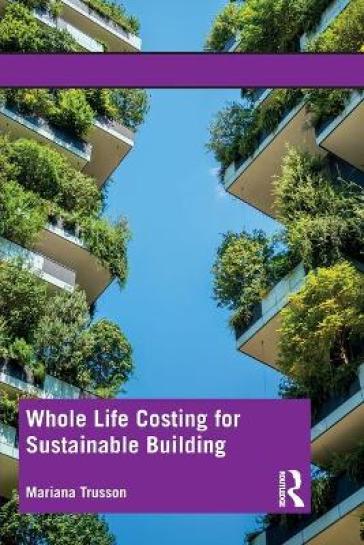 Whole Life Costing for Sustainable Building