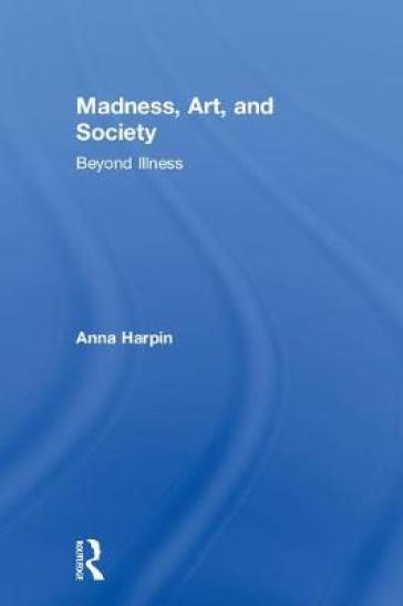  Madness, Art, and Society    -0