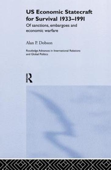 US Economic Statecraft for Survival, 1933-1991