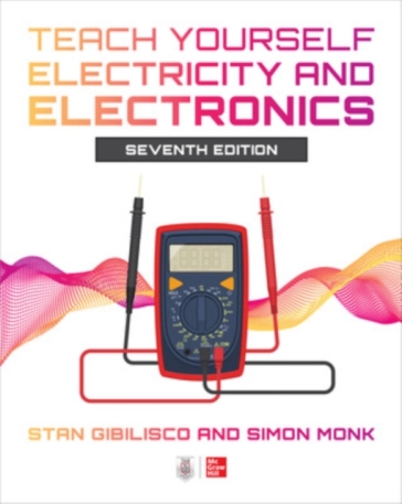 Teach Yourself Electricity and Electronics, Seventh Edition