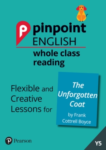 Pinpoint English Whole Class Reading Y5: The Unforgotten Coat