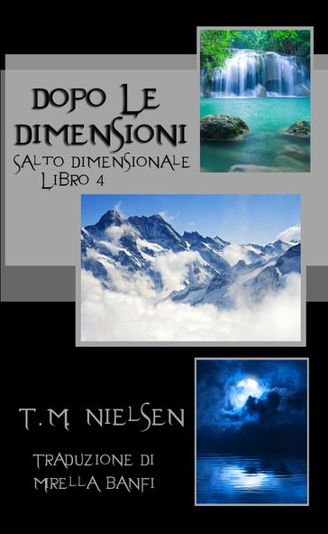 Dopo Le Dimensioni : Libro 4 Della Serie Salto Dimensionale