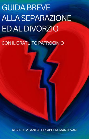 Guida Breve alla Separazione ed al Divorzio con il Gratuito Patrocinio 2023 - III EDIZIONE.