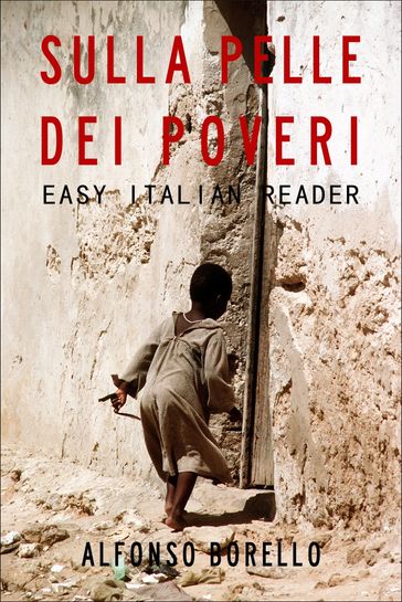 Easy Italian Reader - Sulla Pelle dei Poveri