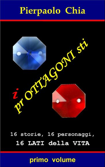 i prOTTAGONIsti - primo volume