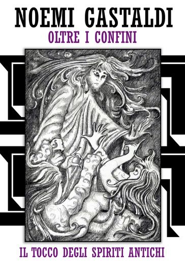 Oltre i confini - Il tocco degli Spiriti Antichi