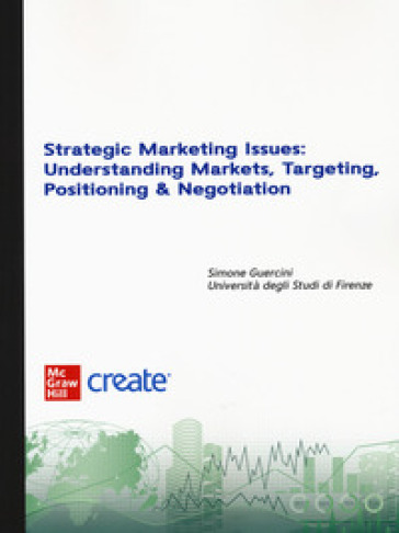 Strategic marketing issues: understanding markets, targeting, positioning &amp; negotiation. Con e-book