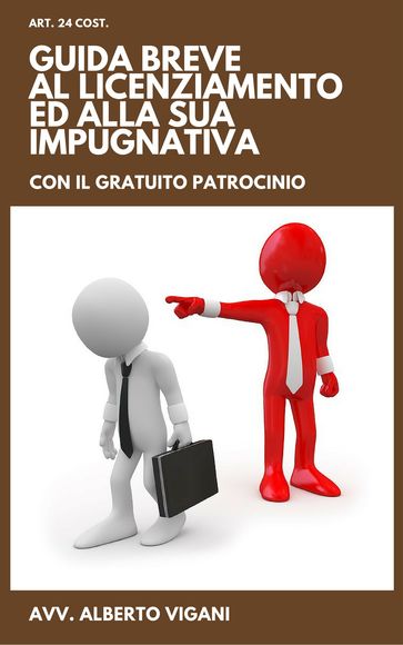 Guida Breve al Licenziamento ed alla sua Impugnativa - III° Edition - 2018.