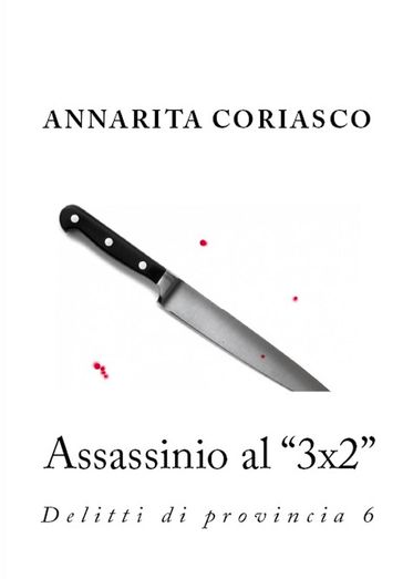 Assassinio al "3x2": delitti di provincia 6