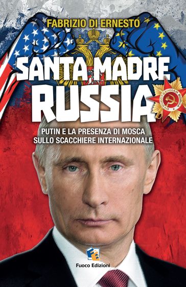 Santa madre Russia - Putin e la presenza di Mosca sullo scacchiere internazionale