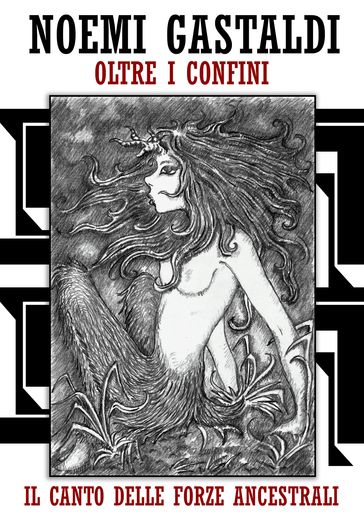 Oltre i confini - Il canto delle Forze Ancestrali