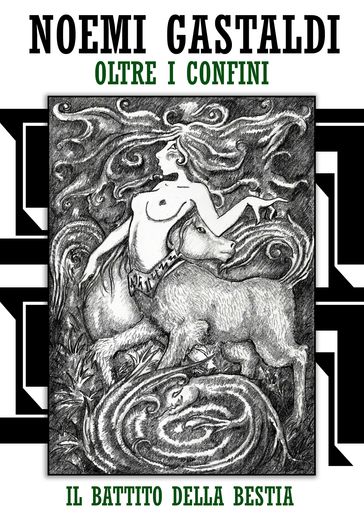 Oltre i confini - Il battito della Bestia