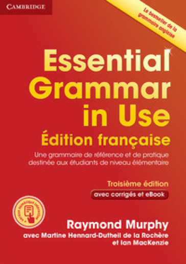 Essential grammar in use. French edition. With answers. Per le Scuole superiori. Con e-book. Con espansione online