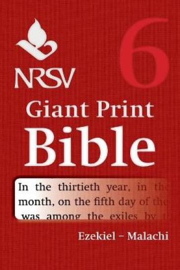 NRSV Giant Print Bible: Volume 6, Ezekiel ¿ Malachi