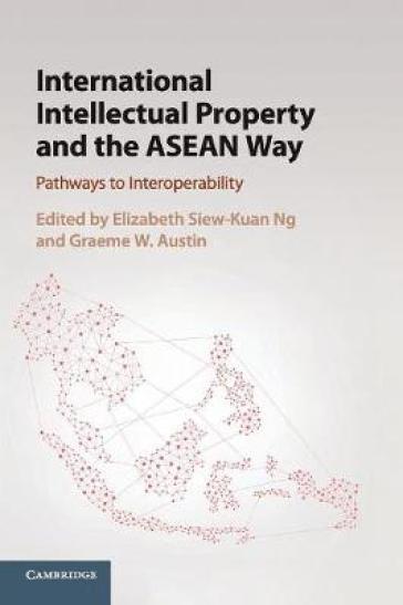  International Intellectual Property and the ASEAN Way    -0