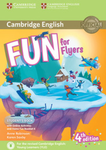 Fun for flyers. Student's book. Per la Scuola media. Con espansione online. Con Libro: Home fun booklet