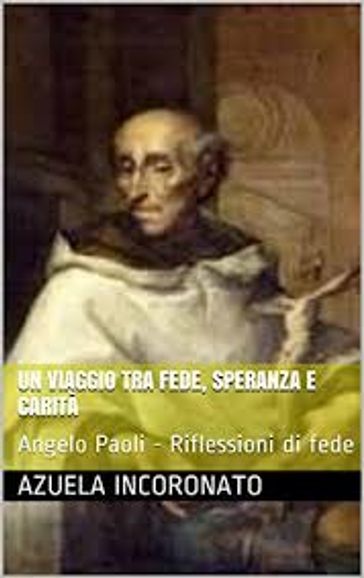 Un viaggio tra fede, speranza e carità