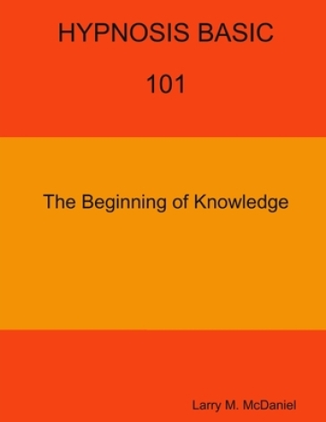 HYPNOSIS BASIC -101 -  The Beginning of Knowledge