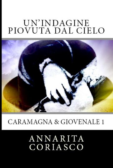 Un'indagine piovuta dal cielo - Caramagna & Giovenale 1