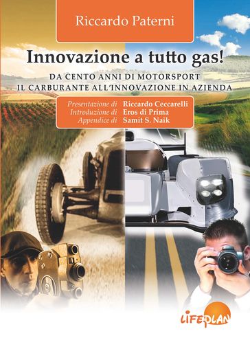 Innovazione a tutto gas ! Da cento anni di Motorsport il carburante all'innovazione in azienda