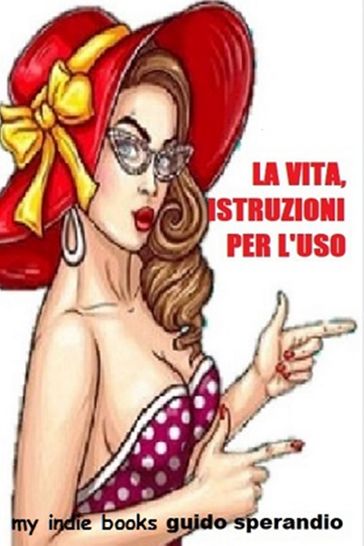 La vita, istruzioni per l'uso