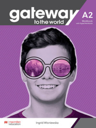 Gateway to the World A2. Workbook without key. Per le Scuole superiori